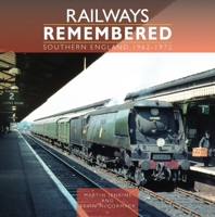 Railways Remembered: Southern England 1962-1972 B0FJRD6S23 Book Cover