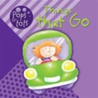 Things That Go (Pops for Tots) 1849583080 Book Cover