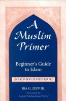 A Muslim Primer: Beginner's Guide to Islam 1557285950 Book Cover