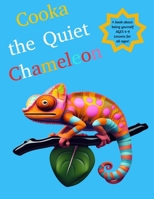 Cooka the Quiet Chameleon: A Book About Being Yourself | Ages 4-9 | Lessons for all ages 176419750X Book Cover
