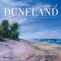 Dreams of Duneland: A Pictorial History of the Indiana Dunes Region 0253057337 Book Cover