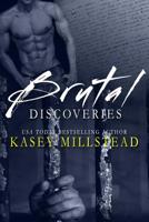 Brutal Discoveries 1534795626 Book Cover