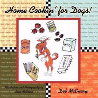 Home Cookin' for Dogs! 1434367983 Book Cover