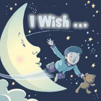 I Wish ... B00C2IMXIK Book Cover