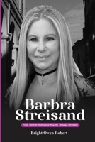 Barbra Streisand: From Yentl to Hollywood Royalty -A Saga Unveiled B0CSNKDFT6 Book Cover