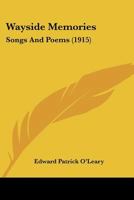Wayside Memories: Songs and Poems 0548624445 Book Cover