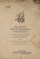 Sleepy Hedgehog Society: A Terribly Odd State of Affairs - Item No. One...or Thereabouts 064556561X Book Cover