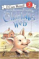 Charlotte's Web: Wilbur Finds a Friend (I Can Read Book 2) 0060882816 Book Cover