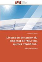 L'Intention de Cession Du Dirigeant de Pme: Vers Quelles Transitions? 3841794017 Book Cover
