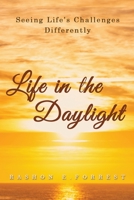 Life in the Daylight: Seeing Life’s Challenges Differently null Book Cover