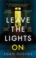 Leave the Lights On: His DREAM house is about to become her worst NIGHTMARE 6043541394 Book Cover