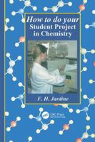 How to Do Your Student Project in Chemistry 1138410306 Book Cover
