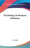 Psychology In Business Relations 1163194174 Book Cover