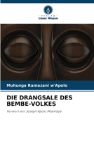 DIE DRANGSALE DES BEMBE-VOLKES: Vorwort von Joseph Apolo Msambya 6205933551 Book Cover