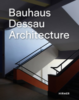 Bauhaus Dessau: Architecture 3777432024 Book Cover