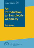 An Introduction to Symplectic Geometry (Graduate Studies in Mathematics) 1470476886 Book Cover