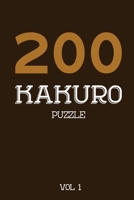 200 Kakuro Puzzle Vol 1: Cross Sums Puzzle Book, hard,10x10, 2 puzzles per page 1674521308 Book Cover