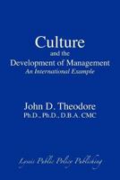 Culture and the Development of Management: An International Example 0984372946 Book Cover