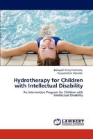 Hydrotherapy for Children with Intellectual Disability: An Intervention Program for Children with Intellectual Disability 3845470739 Book Cover