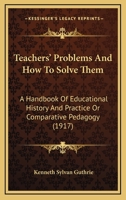 Teachers' Problems and How to Solve Them 046998273X Book Cover