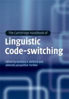 The Cambridge Handbook of Linguistic Code-switching 1107605415 Book Cover