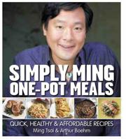 Simply Ming One Pot Meals: Quick, Healthy Affordable Recipes 1906868360 Book Cover