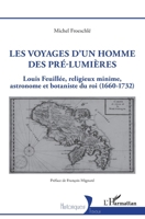 Les voyages d'un homme des pré-Lumières: Louis Feuillée, religieux minime, astronome et botaniste du roi (1660-1732) (Historiques) (French Edition) 2140255453 Book Cover