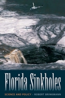 Florida Sinkholes: Science and Policy 0813044952 Book Cover