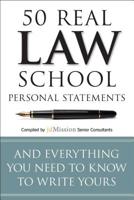 50 Real Law School Personal Statements: And Everything You Need to Know to Write Yours 1941234542 Book Cover