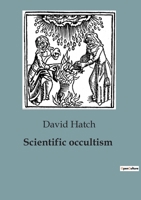 Scientific occultism B0C536FPMN Book Cover
