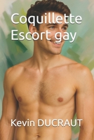 Coquillette Escort gay (French Edition) B0FGY6NC4M Book Cover