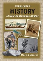 Illustrated History of New Zealanders at War 1869790154 Book Cover