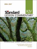 Standard KJV Lesson Commentary 2006-2007: International Sunday School Lessons (Standard Lesson Commentary) 0784716331 Book Cover