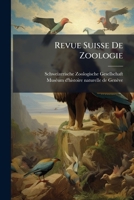 Revue Suisse De Zoologie (French Edition) 1024780473 Book Cover