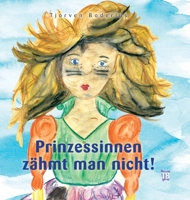 Prinzessinnen zähmt man nicht! 3347044576 Book Cover