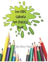200 Kids Sudoku 4X4 Puzzle Book B087R81VWK Book Cover