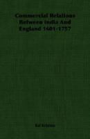 Commercial Relations Between India and England 1601 1757 1014620309 Book Cover