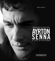 Ayrton Senna: Immagini Di Una Vita/A Life In Pictures 8879115944 Book Cover