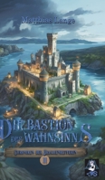 Die Bastion des Wahnsinns: Dritter Teil des Drachenreiter Epos, spannende Fantasy (German Edition) 338420025X Book Cover