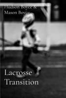 Lacrosse Transition: Play Faster than the Other Team Thinks B0HB8XF668 Book Cover