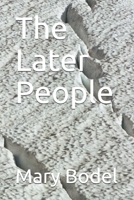 The Later People 1089177585 Book Cover