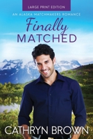 Finally Matched: A clean second chance romance 1945527366 Book Cover