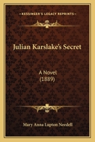 Julian Karslake's Secret: A Novel 1166049167 Book Cover