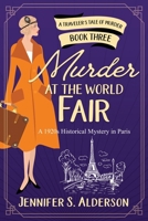 Murder at the World Fair: A 1920s Historical Mystery in Paris (A Traveler's Tale of Murder) 9083684652 Book Cover