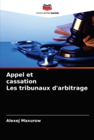 Appel et cassation Les tribunaux d'arbitrage 6203543241 Book Cover