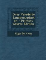 Over Veredelde Landbouwplanten 1022729322 Book Cover
