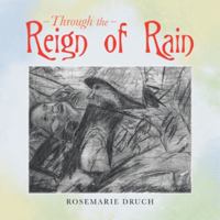 Through the Reign of Rain 1546245162 Book Cover