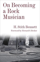 On Becoming a Rock Musician 0231182856 Book Cover