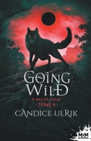 À pas de loup: Going Wild, T4 (French Edition) B0915GWXJJ Book Cover