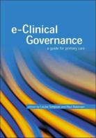 E-Clinical Governance: A Guide for Primary Care 1857755952 Book Cover